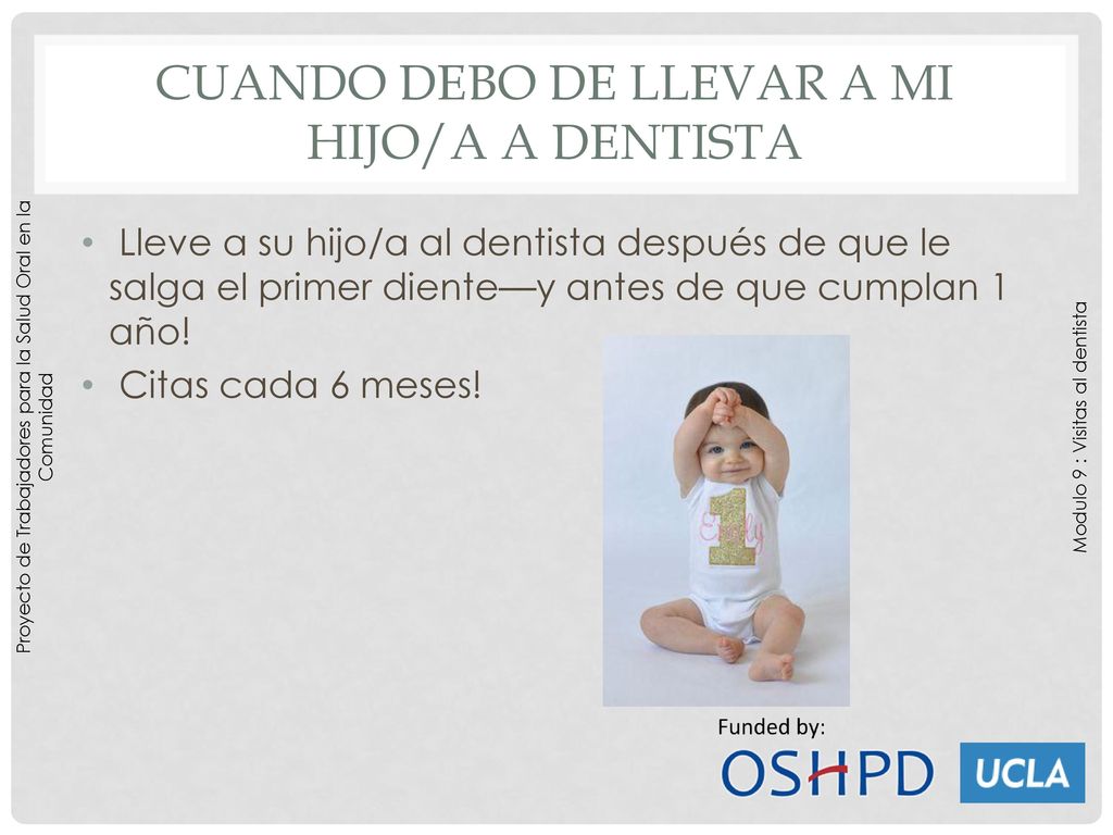 desde que edad debo llevar a mi hijo al dentista